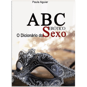 Ebook ABC Erótico: O Dicionário do Sexo